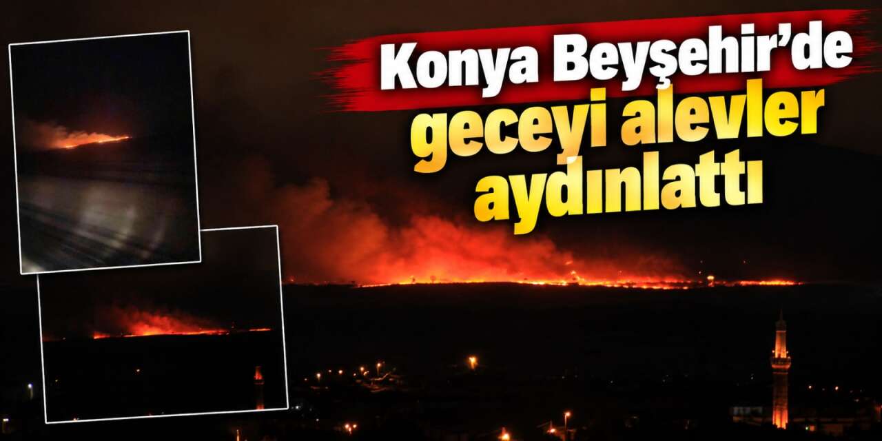 Konya’da tarlalar yine alev alev! Kül ve duman kent merkezine ulaştı