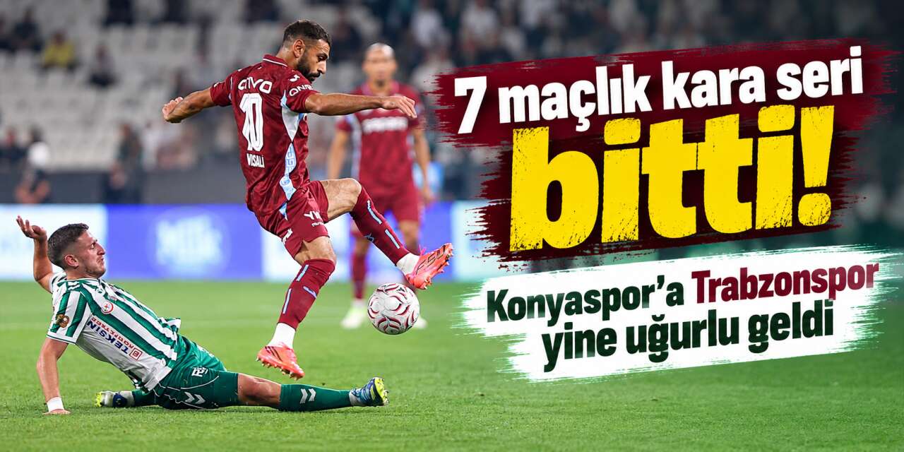 Konyaspor’un 7 maçlık kabusu Trabzonspor’la başladı, Trabzonspor’la bitti