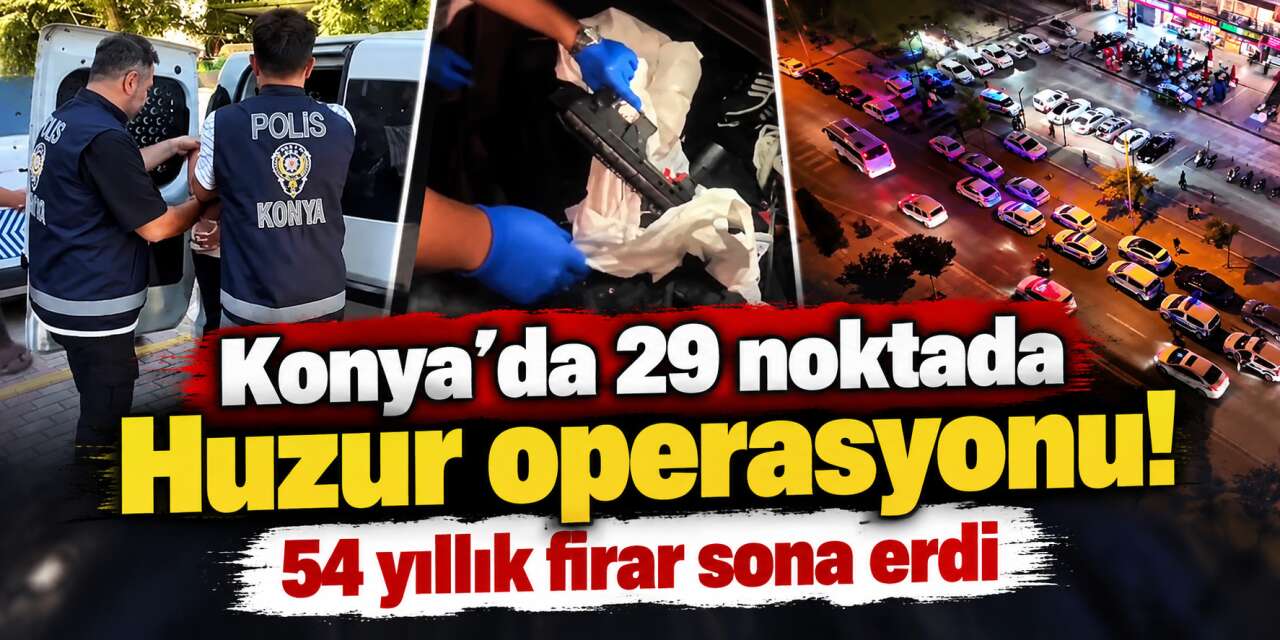 Konya’da gece yarısı operasyonu! 54 yıl hapisle aranan 3 kişi yakalandı