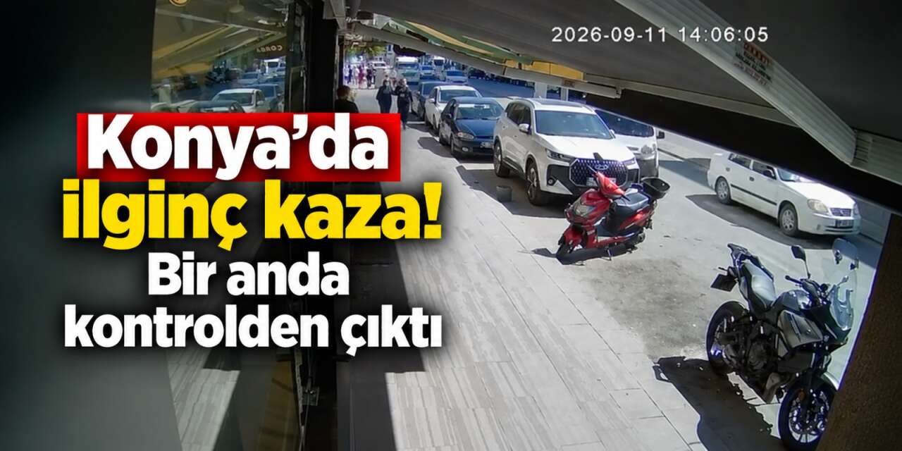 Konya’da saniyeler içinde olan oldu! Kaza anı kamerada