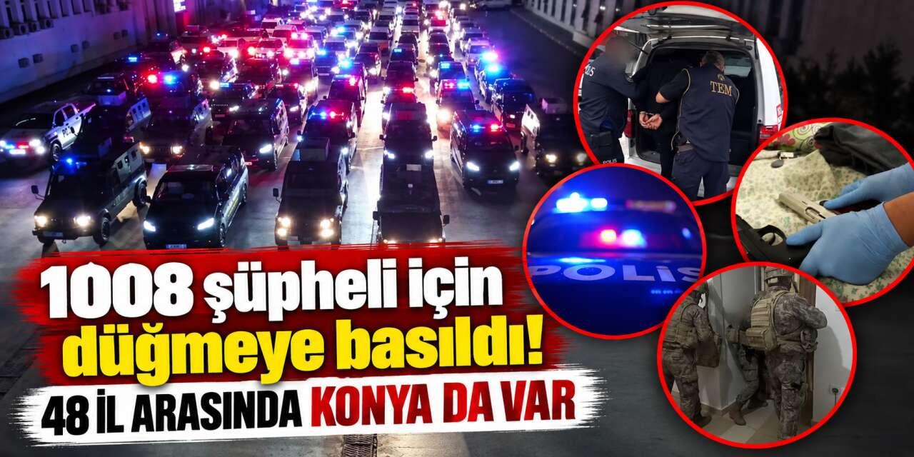 Konya’da Yeni Nesil Suç Örgütleri operasyonu! Bakan duyurdu