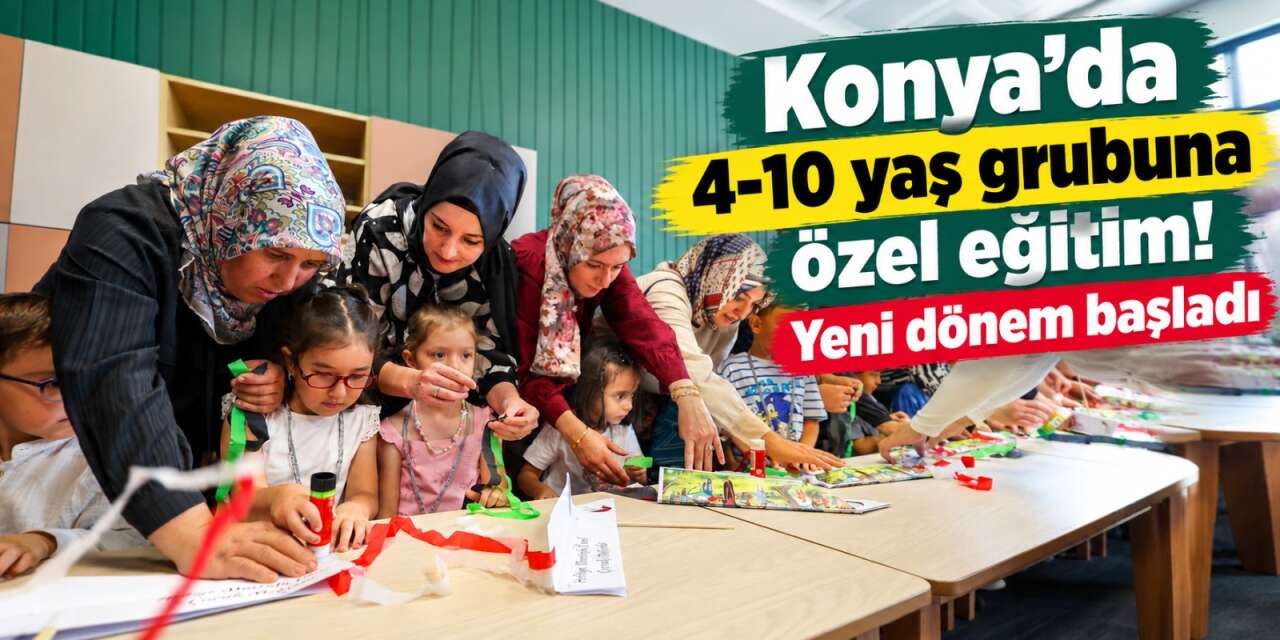Selçuklu’nun Çocuk Mektepleri’nde sınıflar yeniden doldu
