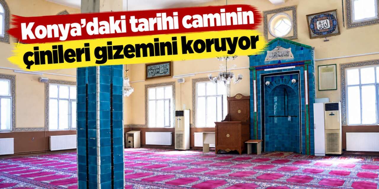 Konya’da 80 yıllık caminin çinilerindeki sır çözülemedi