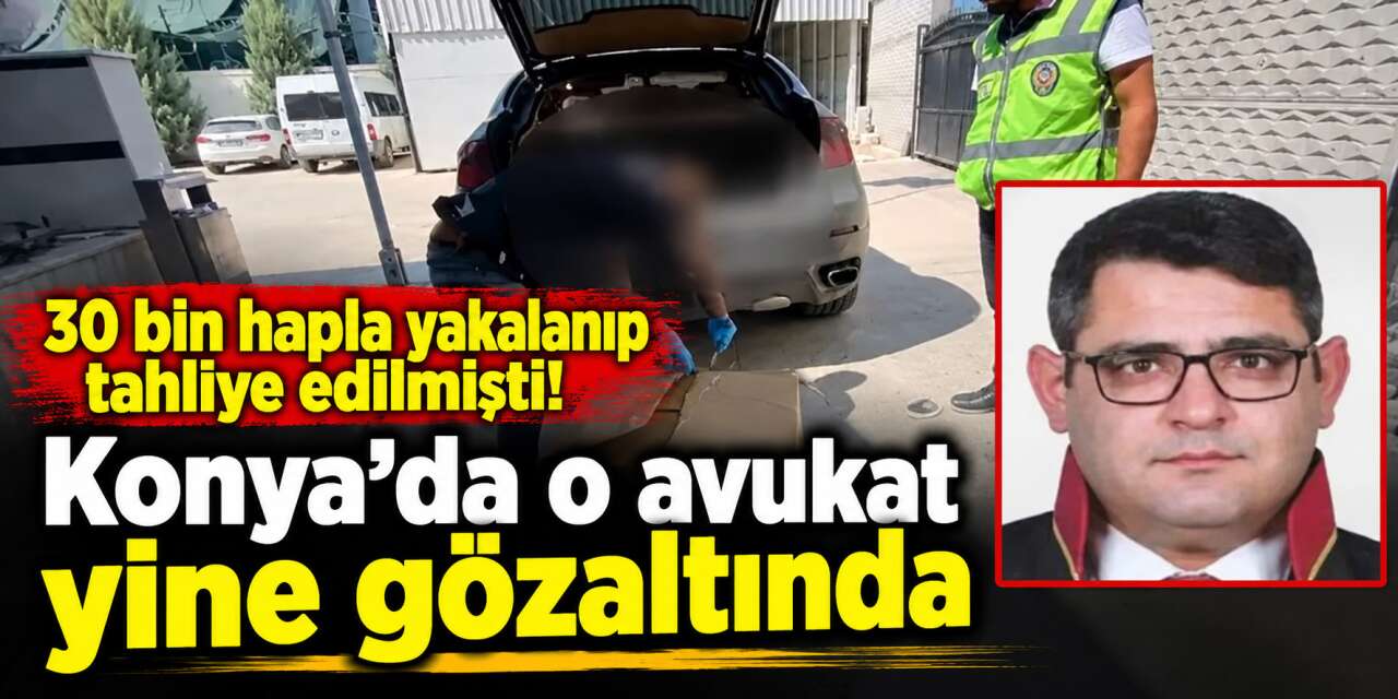 Konya’daki uyuşturucu operasyonunda çok tanıdık bir isim gözaltına alındı