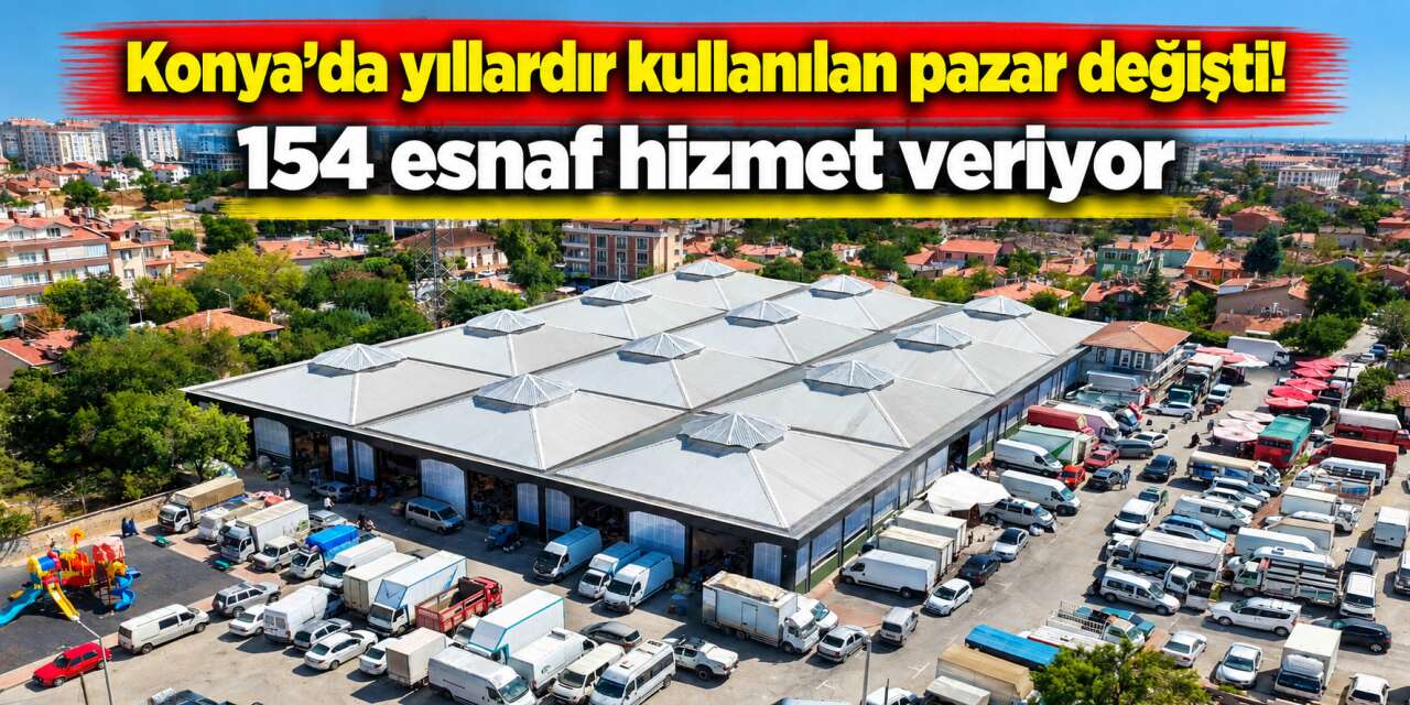 Meram’da pazar alışverişinde yeni dönem! Sil baştan yenilendi