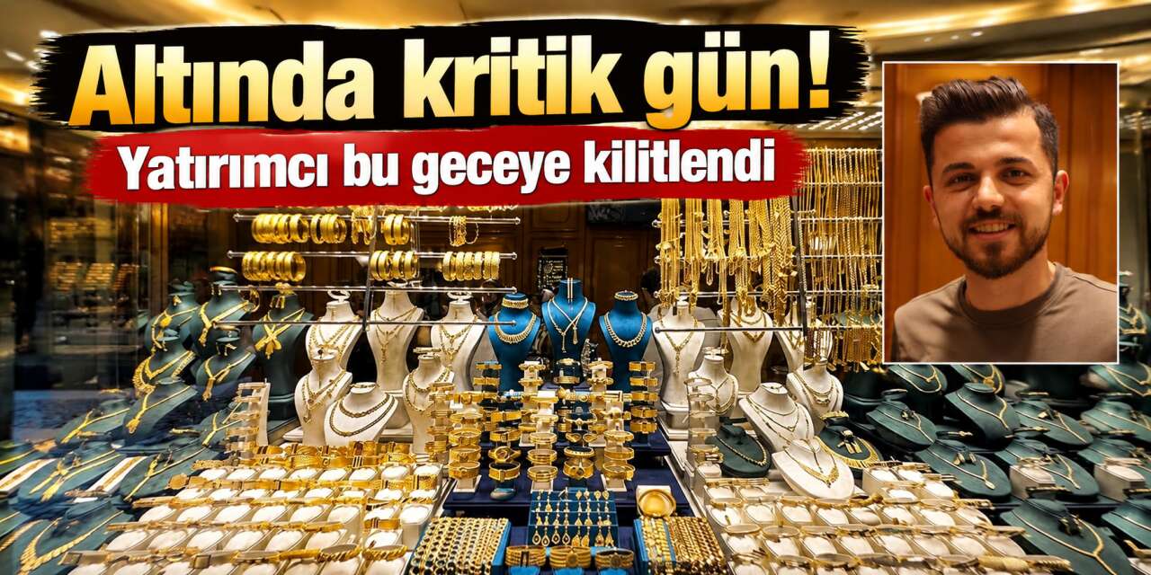 Altın alacakların gözü FED kararında! Konya’da son durum