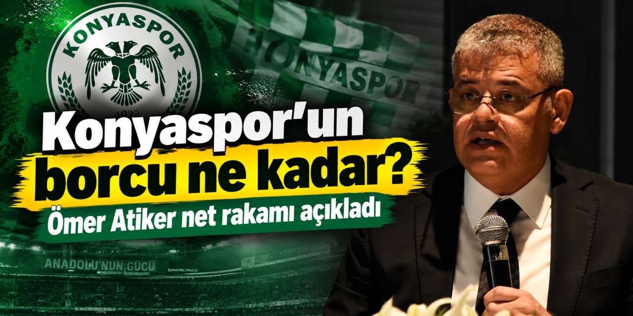 Konyaspor’un güncel borcunu en yetkili isim açıkladı