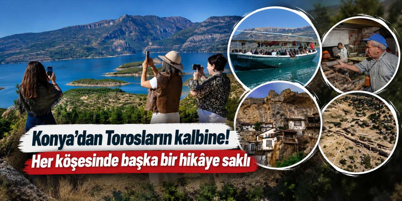 Konya’dan yola çıkanları Torosların arasında bambaşka bir dünya karşılıyor