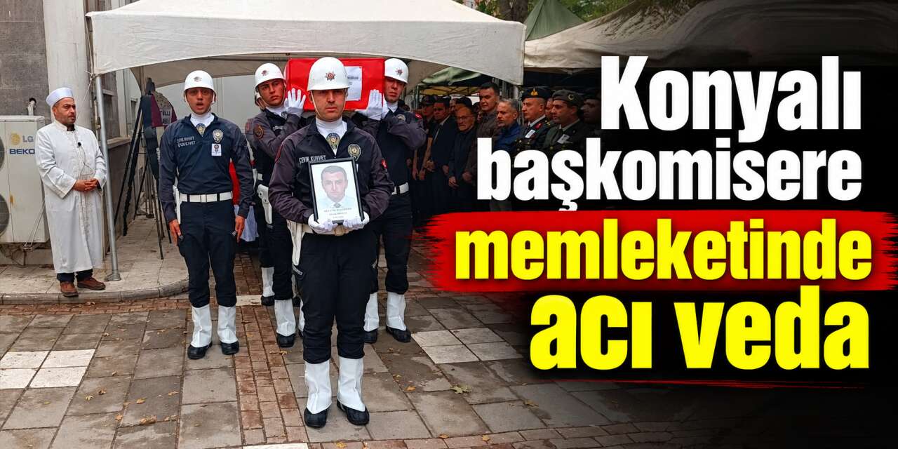 Konya Emniyeti yasta! Başkomiser Hacı Murat Özbal toprağa verildi