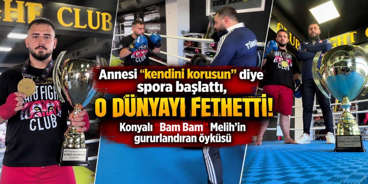 Ailesi doktor olmasını istiyordu, Konyalı Melih dünya şampiyonu oldu