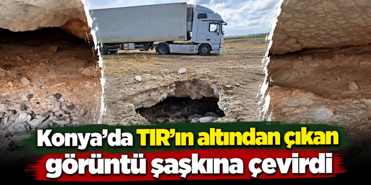 Konya’da TIR saman indirmeye geldi, zemin çöktü! Altından çıkan şaşırttı