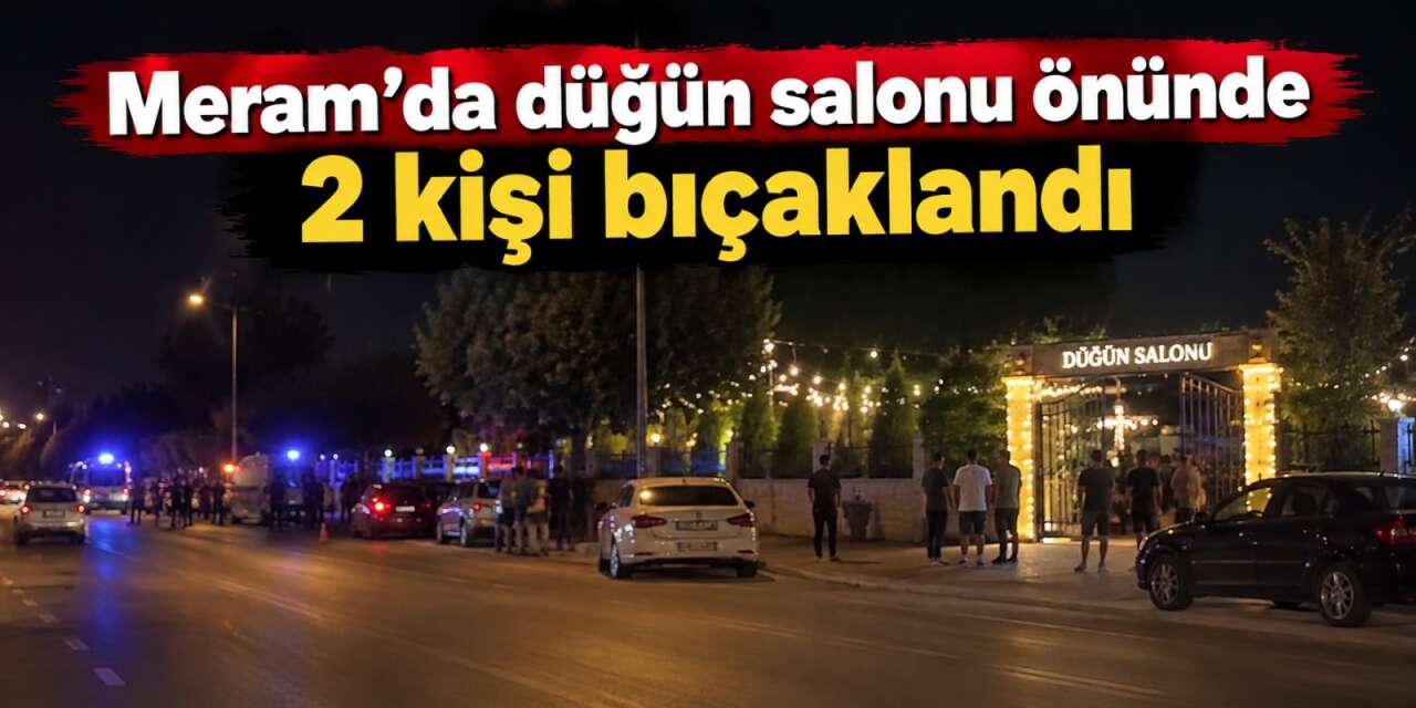 Konya’da düğün salonu önünde bıçaklı kavga! 2 yaralı, 4 şüpheli yakalandı