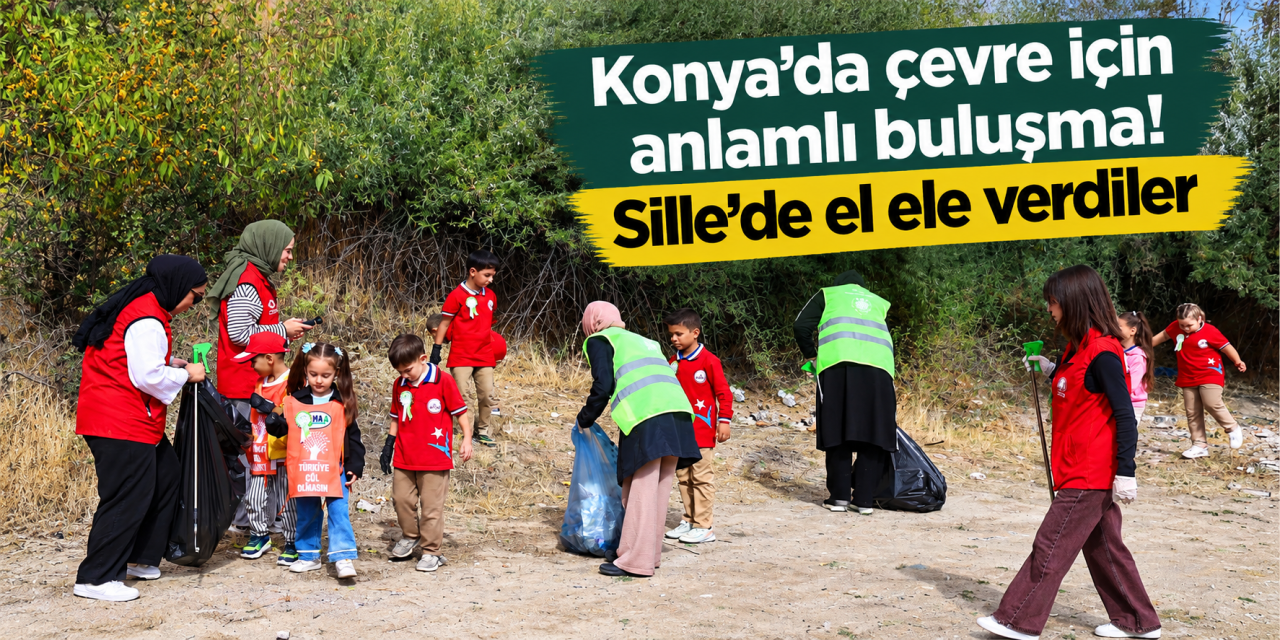 Konya’da örnek olacak hareket! Sille’nin temizliği için bir araya geldiler