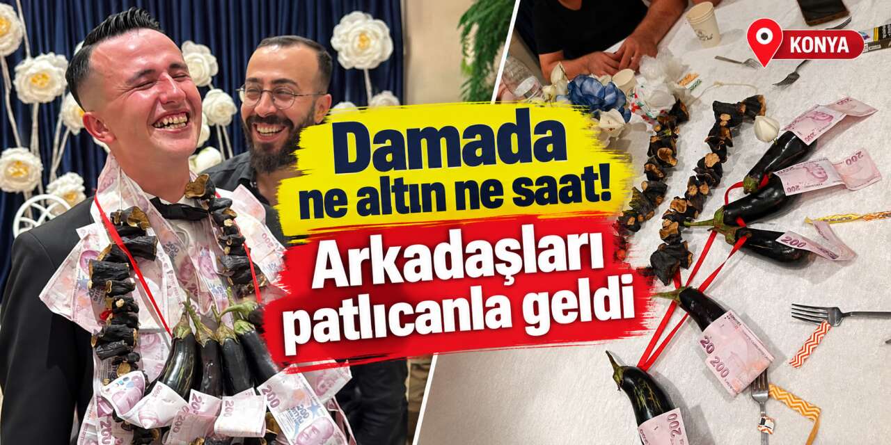 Konya’da düğünde damada görülmemiş takı! 5’i bir yerde patlıcan astılar