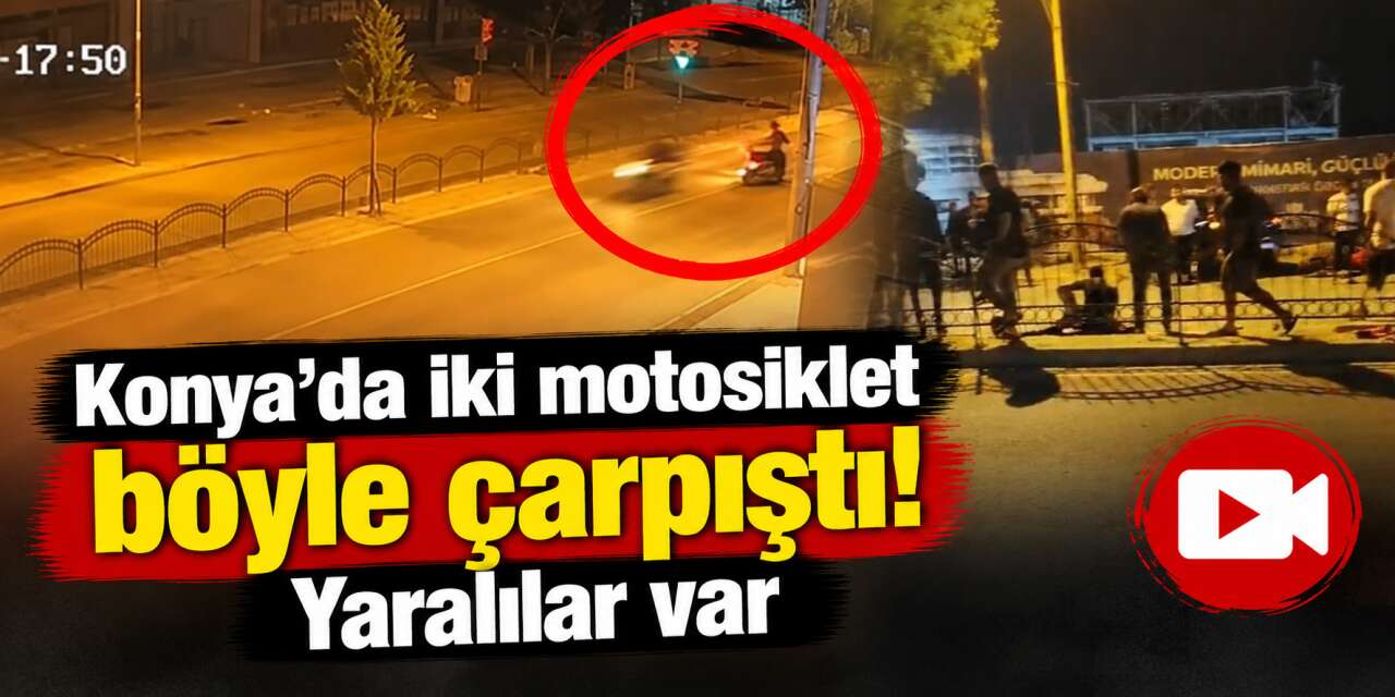 Konya’da saniyeler içinde yaşandı! İki motosiklet çarpıştı, sürücüler yaralı