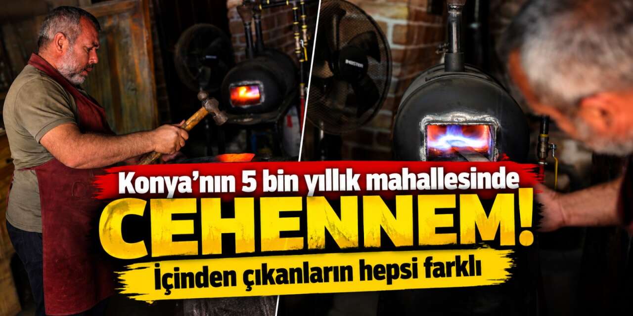 Konya’da bin derecede eşsiz sanat! Hepsini cehennemden çıkarıyor