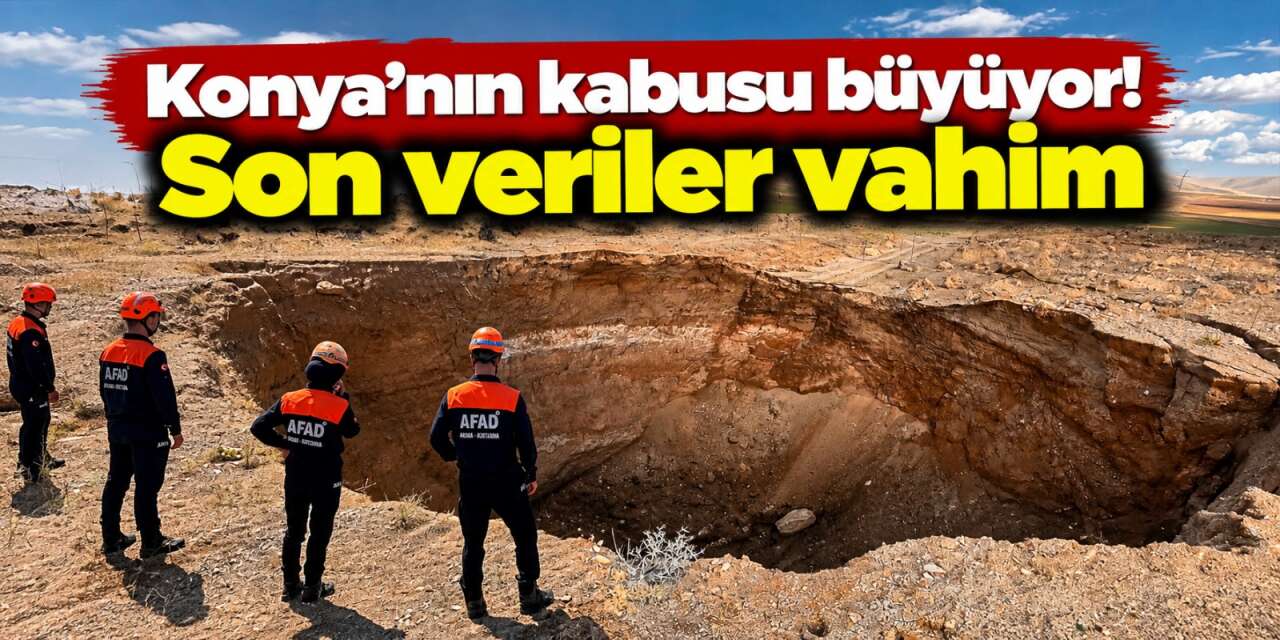 Konya gün geçtikçe çöküyor! Obruk sayısı 704’e çıktı, ilk sırada bilinen ilçe var