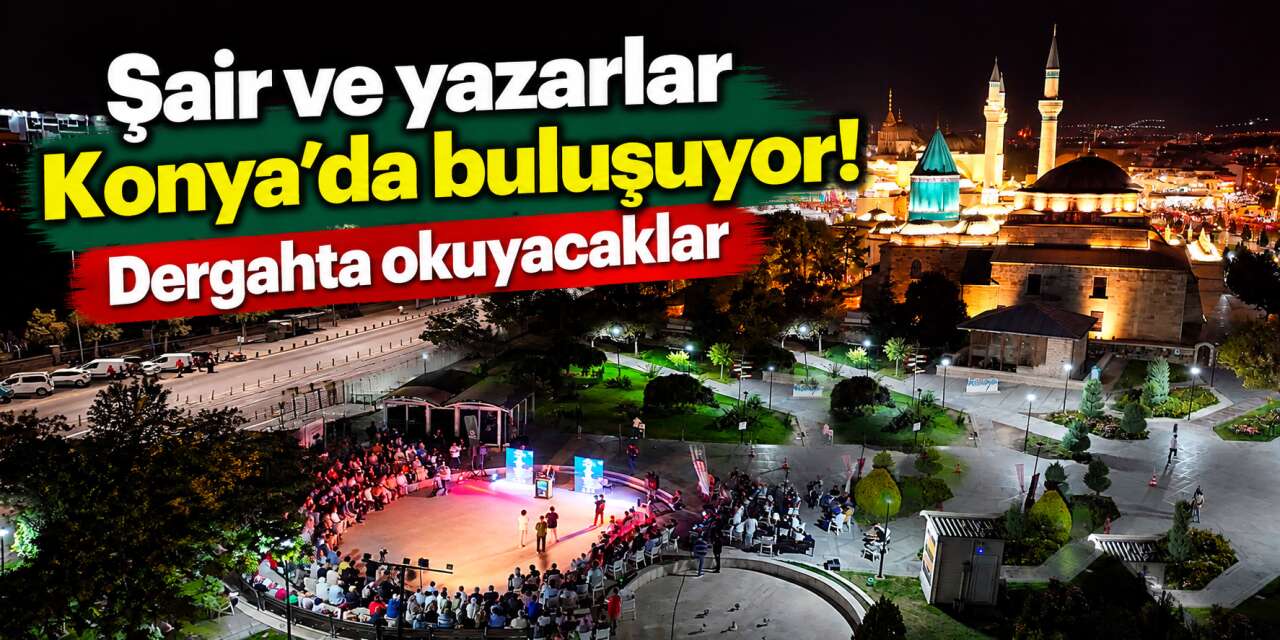 Konya’da şiir şöleni başlıyor! Dünyanın dört bir yanından şairler buluşacak