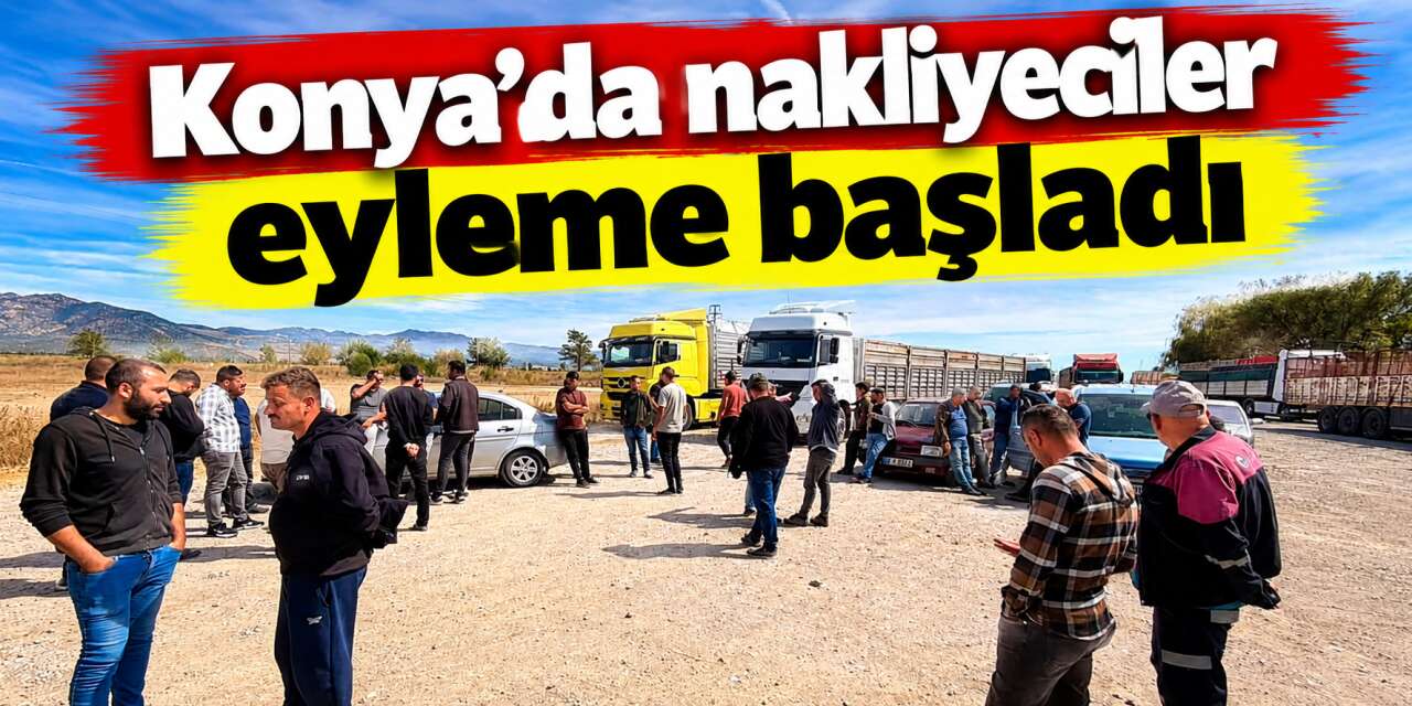 Konya’da nakliyeciler bir ilçede kontak kapattı