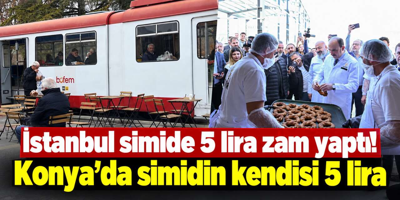 Bir ilimizde simide Konya’daki satış fiyatı kadar zam geldi