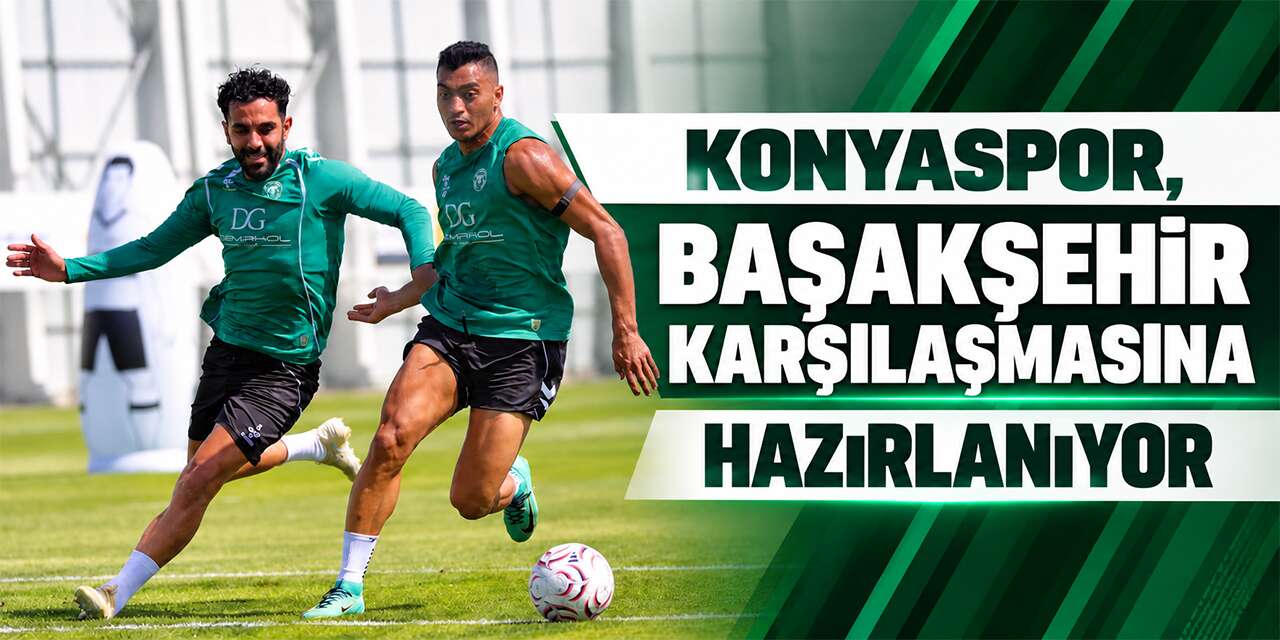Konyaspor’da Başakşehir hazırlıkları hız kesmeden sürüyor