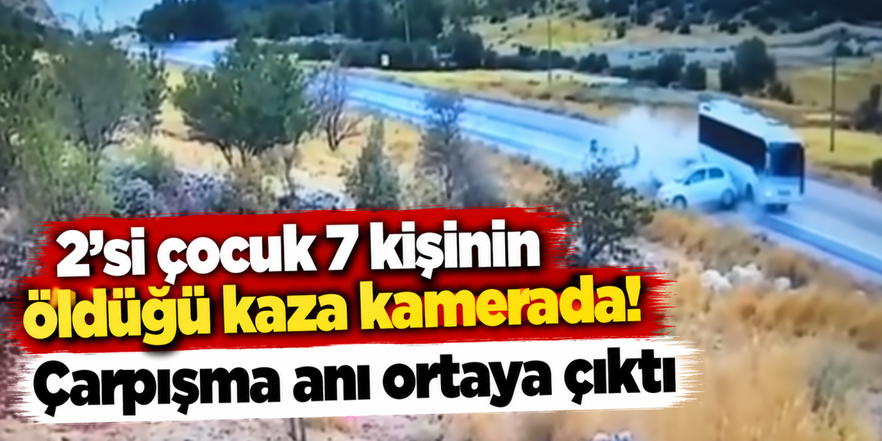 7 can kaybedilen kazanın görüntüleri ortaya çıktı! Otomobil karşı şeride geçti