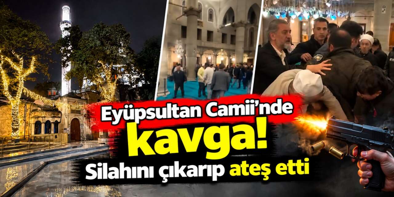 Eyüpsultan Camii’nde silah sesleri! 4 el ateş açıldı