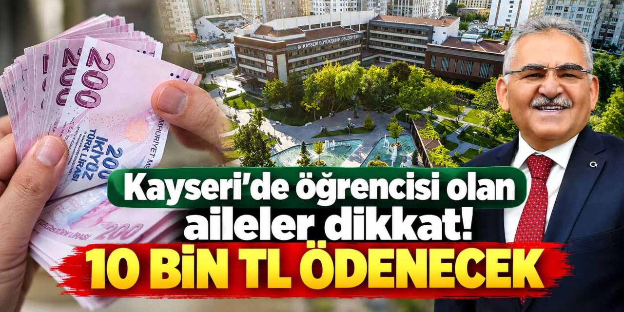 Kayseri Büyükşehir üniversite bursu 2026 başvurusu başlıyor! 10 bin TL destek verilecek