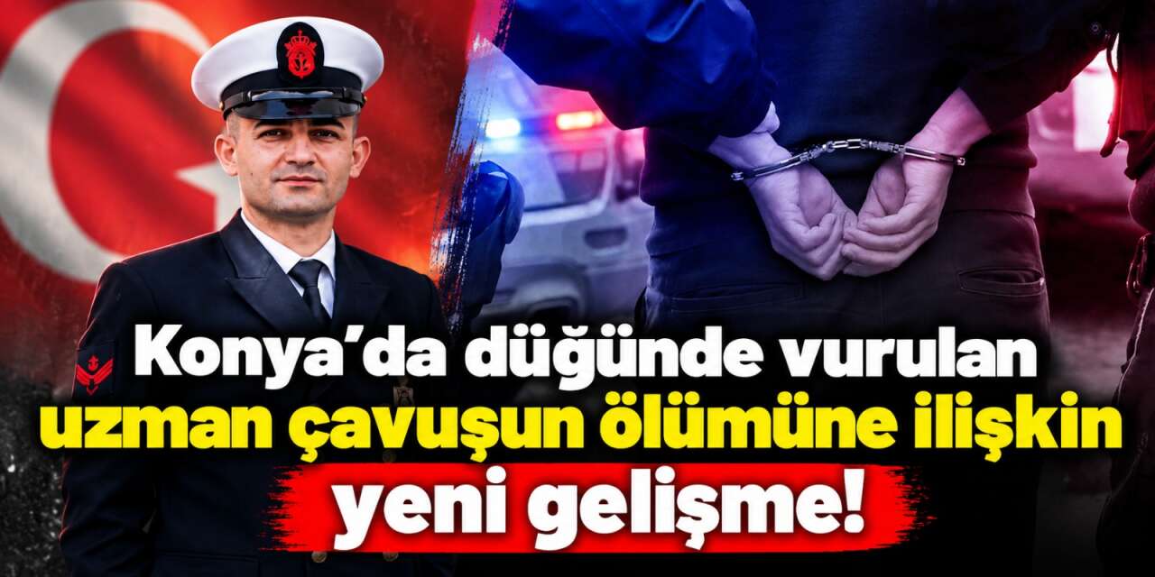 Konya’da Uzman Çavuş Serkan Deveci’nin ölümüne ilişkin 1 kişi tutuklandı