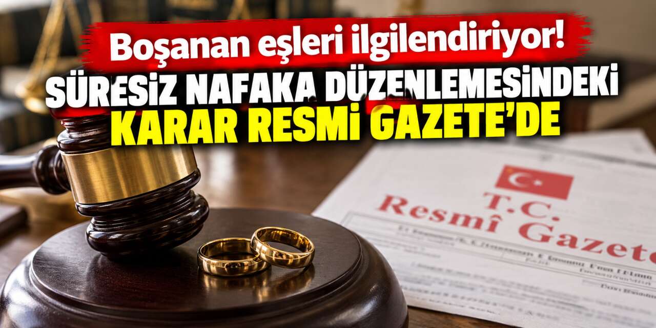 Milyonları ilgilendiren nafaka kararı! Yeni düzenleme için 9 ay süre başladı