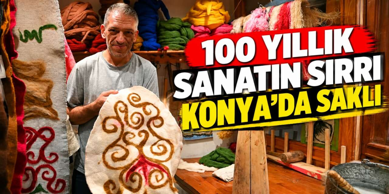 Konya'nın yünü dünyaca ünlü el sanatına hayat veriyor
