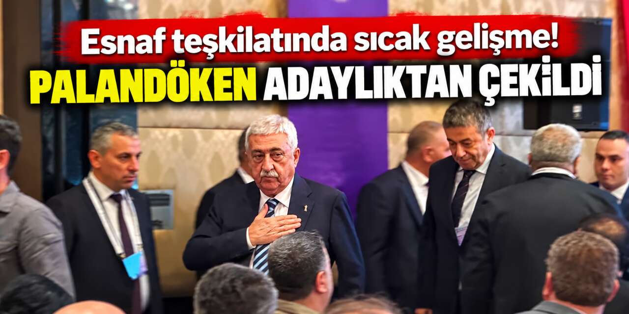 TESK seçiminde sürpriz gelişme! Bendevi Palandöken adaylıktan çekildi