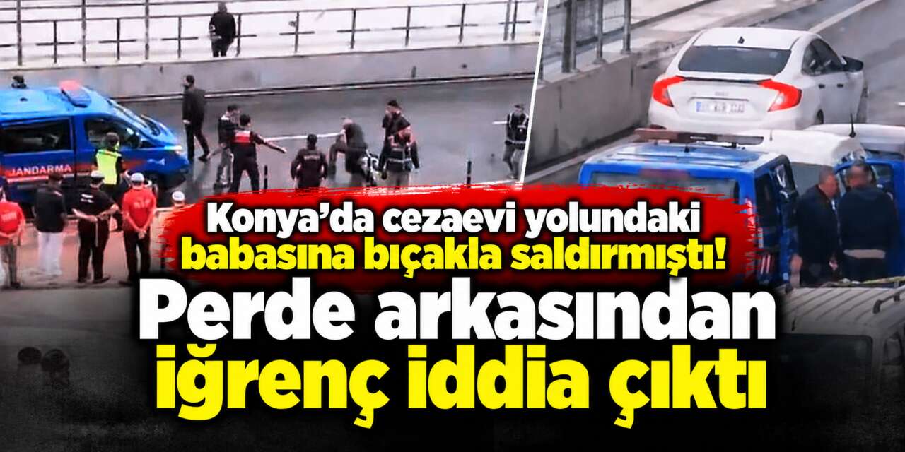 Konya Adliyesi önünde babaya bıçaklı saldırının arkasından yasak aşk iddiası çıktı