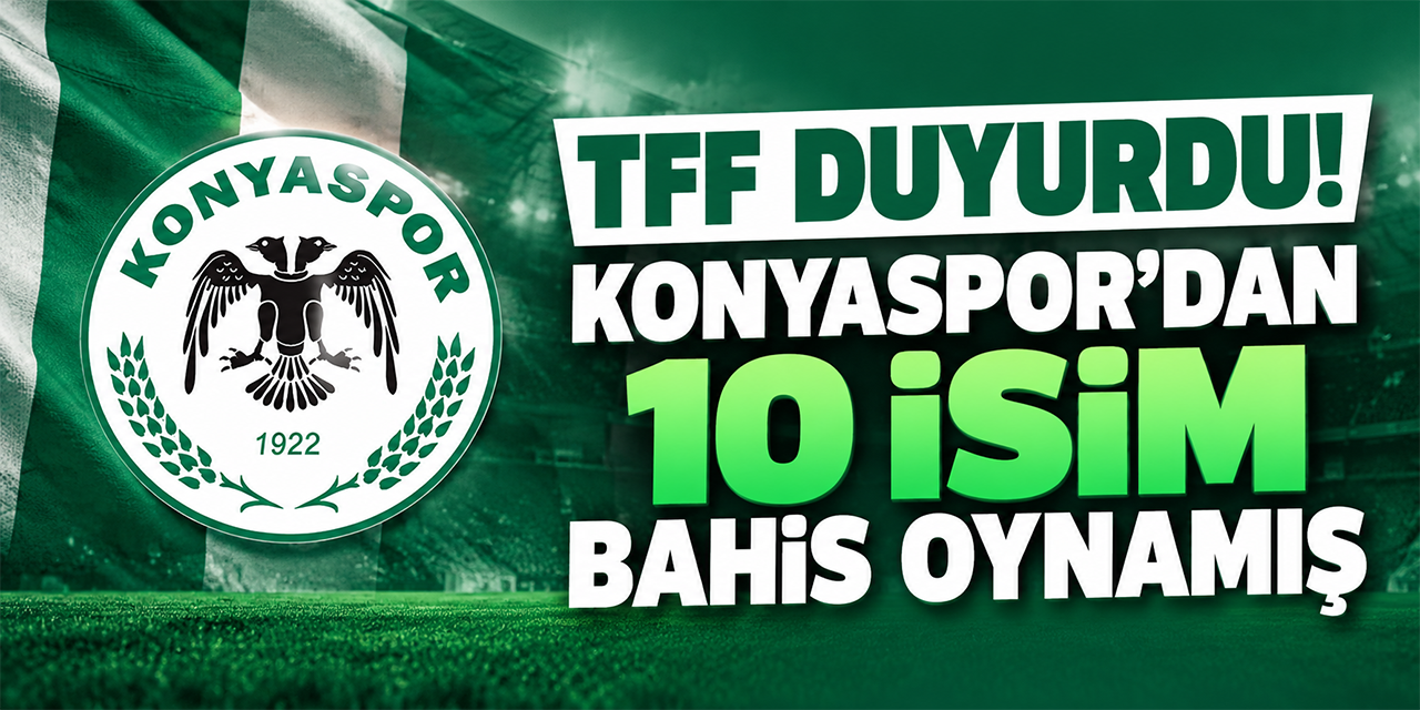 Konyaspor’dan 10 idarecinin bahis oynadığı ortaya çıktı