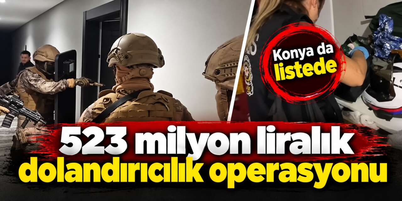 Sahte ev ve araç ilanlarıyla tuzağa düşürdüler! Konya dahil 15 ilde operasyon