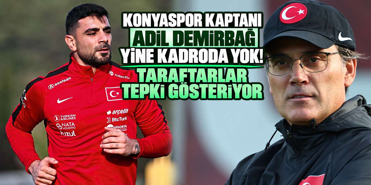Konyasporlu Adil Demirbağ Belçika maçında da yok! Taraftarlar tepkili