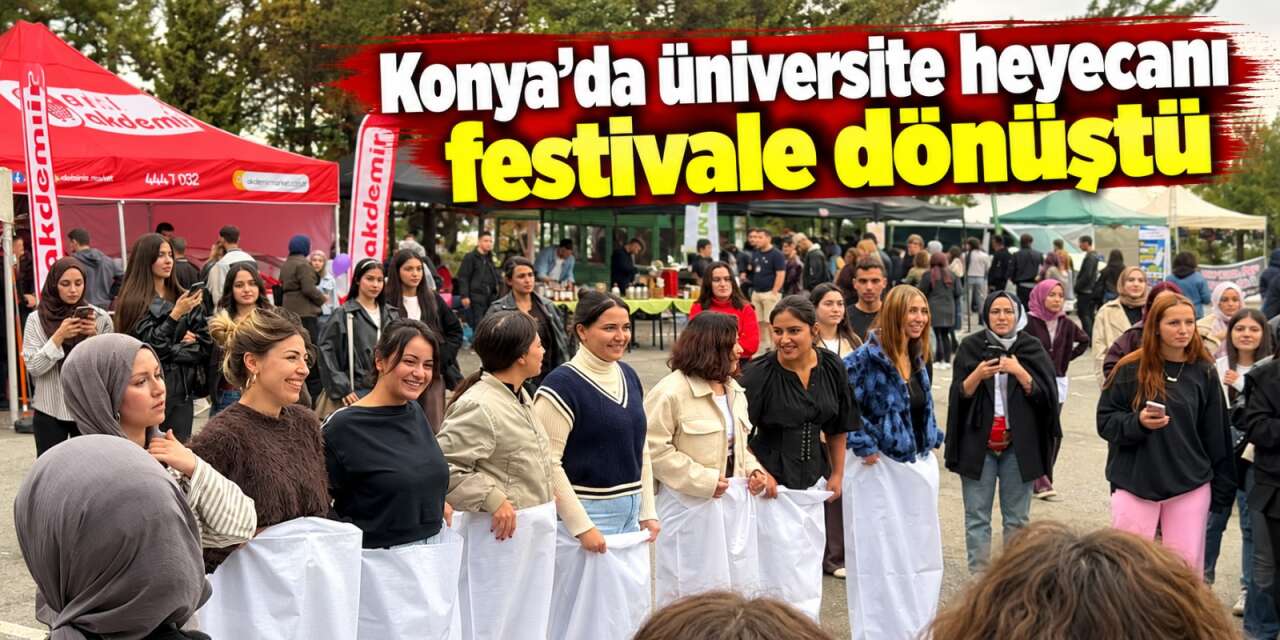 Konya’da üniversitelilere renkli karşılama! Kampüs adeta şenlendi