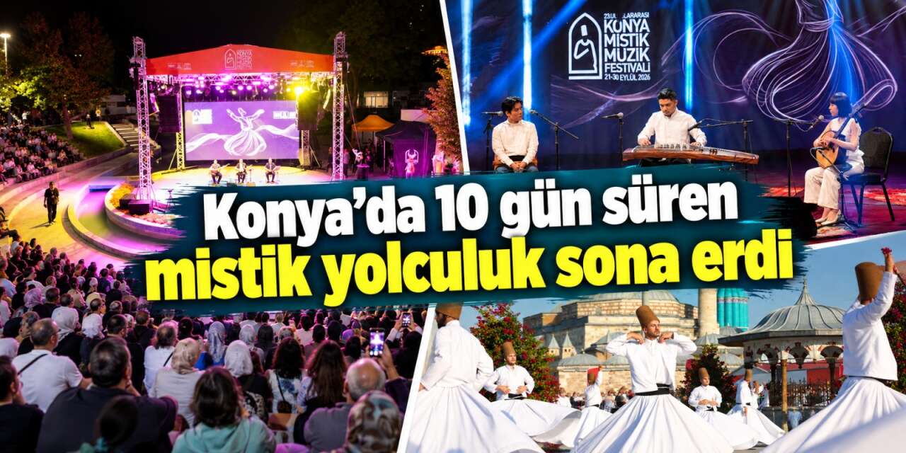 Tüm dünya Konya’da buluştu! 23. Mistik Müzik Festivali sona erdi