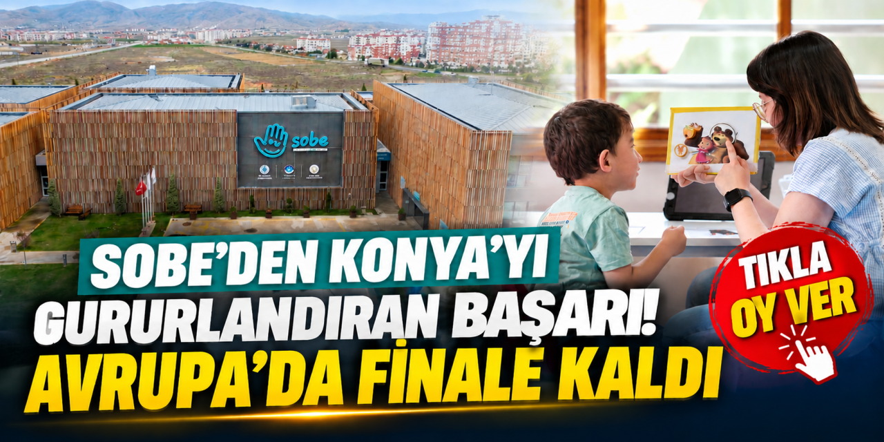 Konya’nın örnek modeli Avrupa’da finale kaldı! Şimdi destek zamanı
