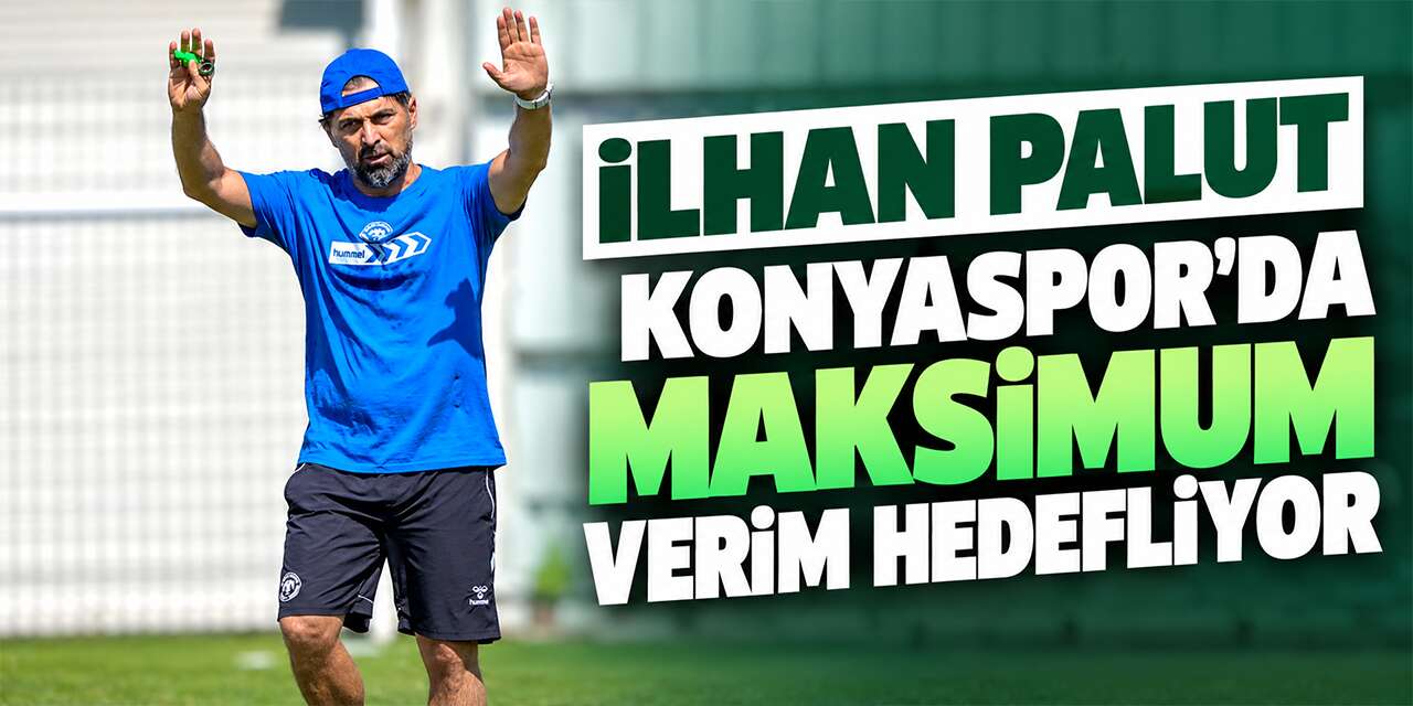 Konyaspor’da İlhan Palut’un inancı tam! Takımının potansiyeline dikkat çekti
