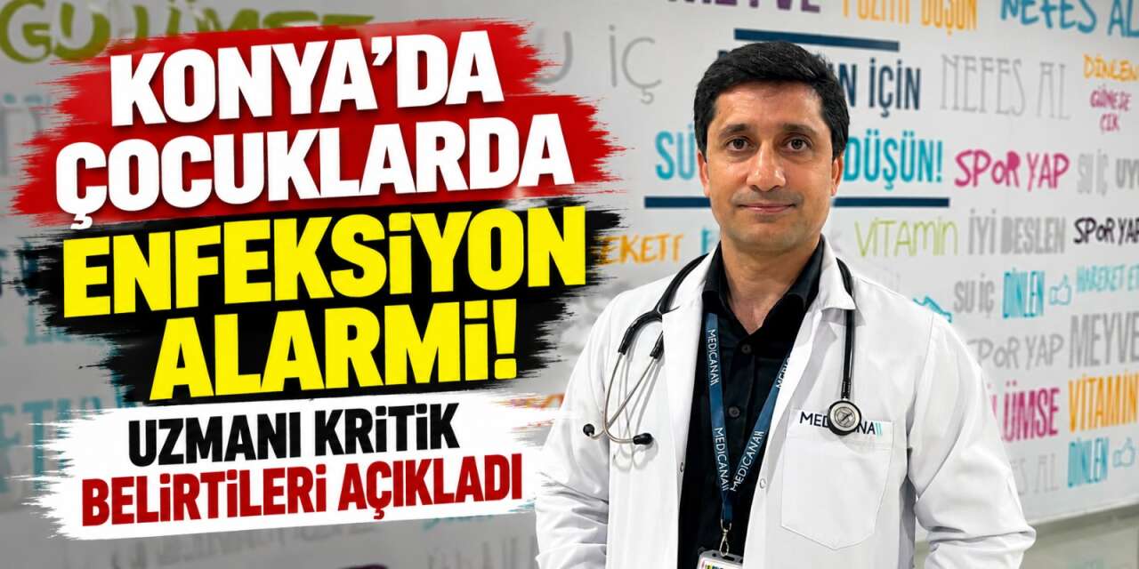 Konya’da havalar soğudu, çocuklarda hastalık arttı! Uzmanı aileleri uyardı