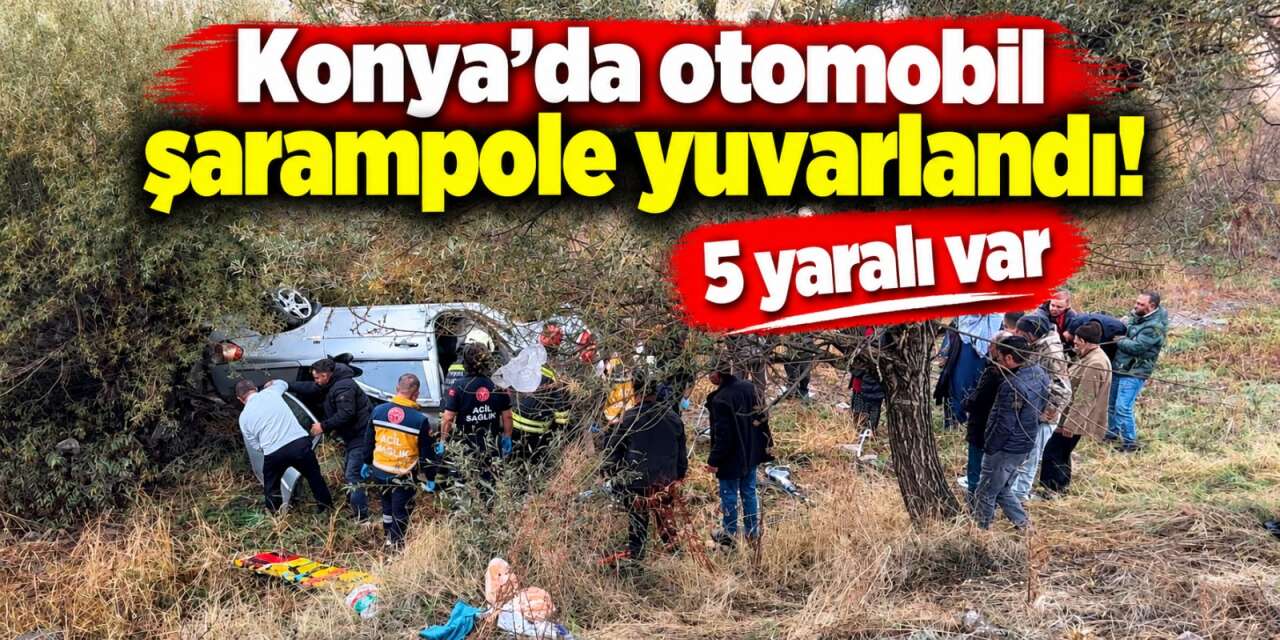 Konya’da yağış kazayı beraberinde getirdi! Aynı aileden 5 kişi yaralandı