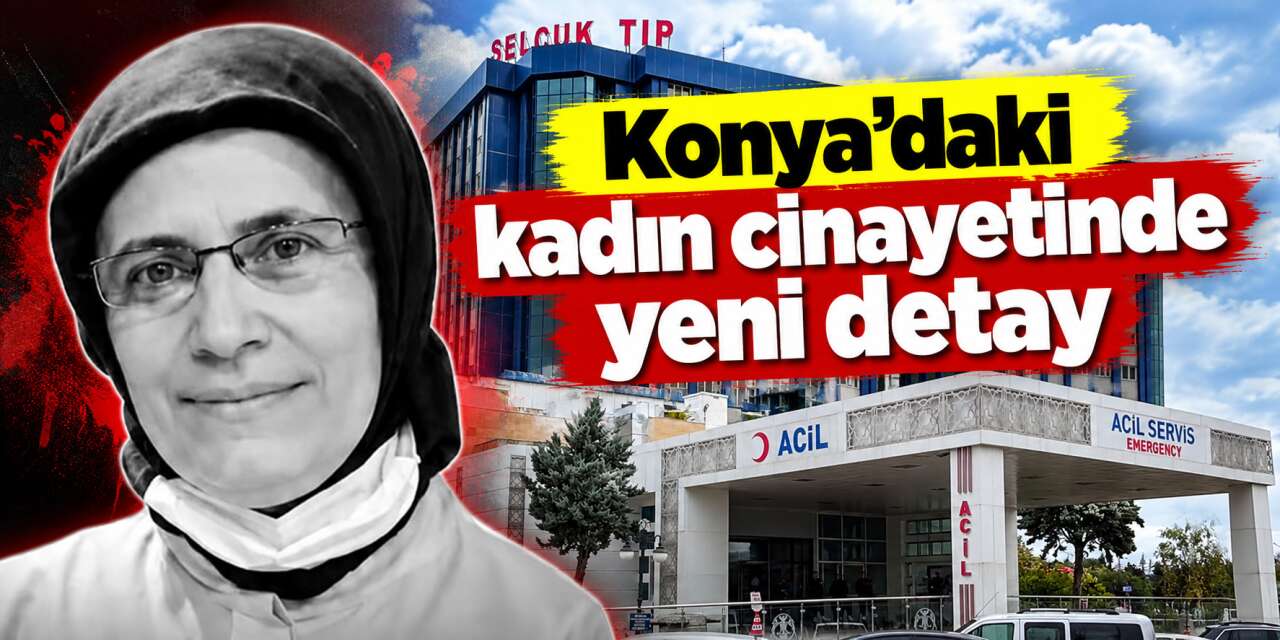 Konya’da kızının gözü önünde kocası vurmuştu! Ölen kadın sağlık çalışanı çıktı