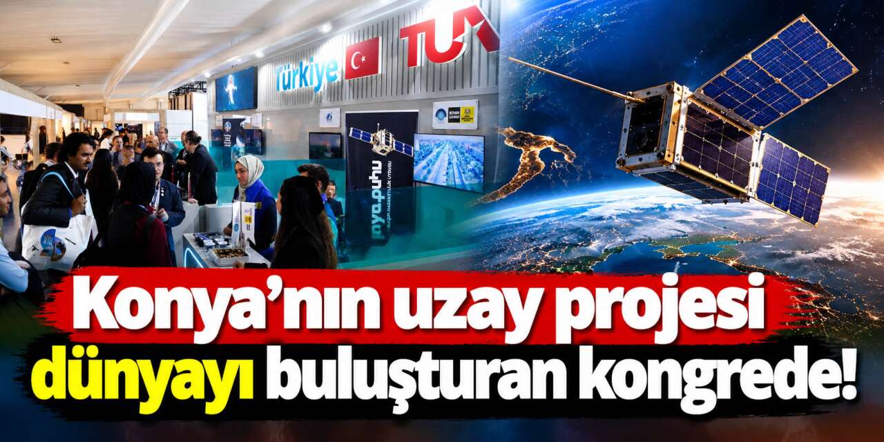 Konya gözünü uzaya dikti! Dev kongrede dünyaya tanıtılıyor