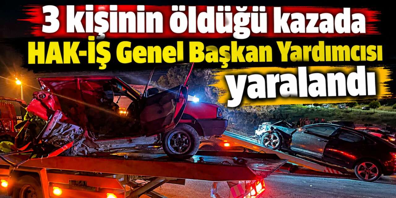 İki otomobil çarpıştı, 3 kişi hayatını kaybetti! Halil Özdemir yaralı kurtuldu
