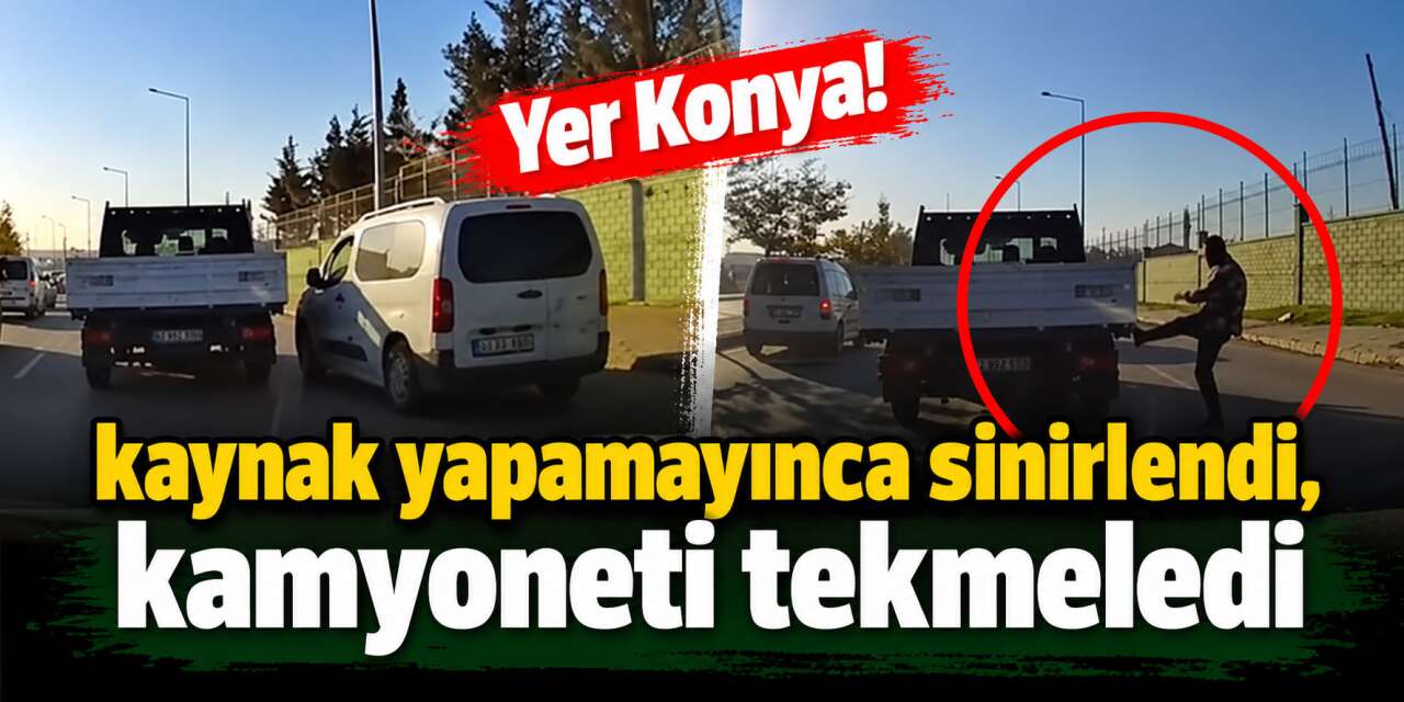Konya’da sabah trafiğinde yol verme kavgası! Araçtan inip kamyoneti tekmeledi