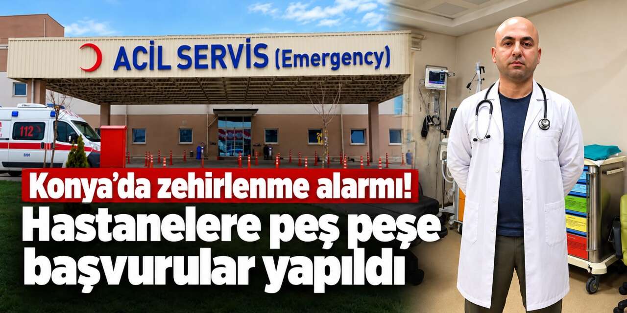 Konya’da mantar zehirlenmesi arttı! Uzmanı ölümcül tehlikeye karşı uyardı