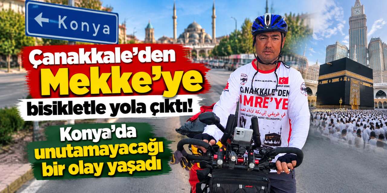Kabe yolunda Konya’da zorunlu mola bambaşka bir gönül kapısı açtı