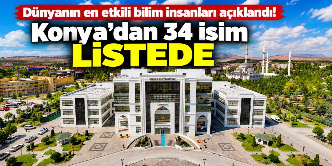 Konya’dan bilim dünyasına güçlü imza! SÜ’den 34 akademisyen seçildi