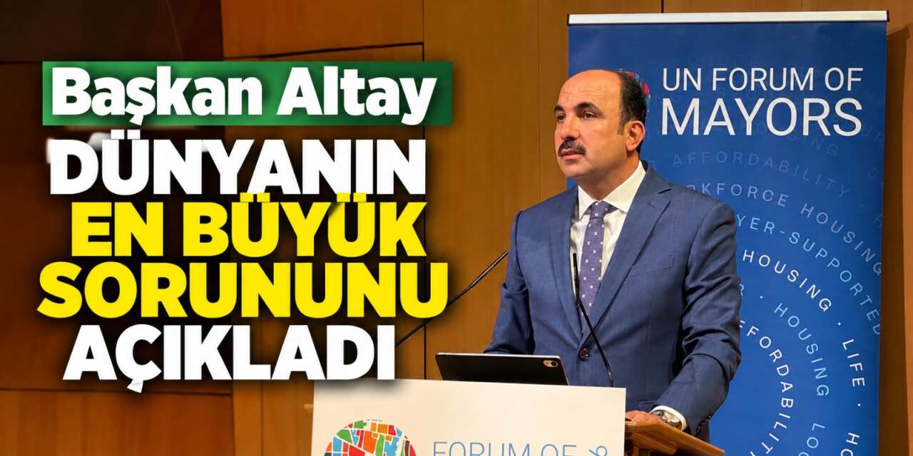 Dünyanın büyük sorunu Konya’dan yükseldi! Başkan Altay Antalya’yı işaret etti